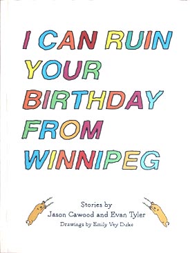 I CAN RUIN YOUR BIRTHDAY FROM WINNIPEG